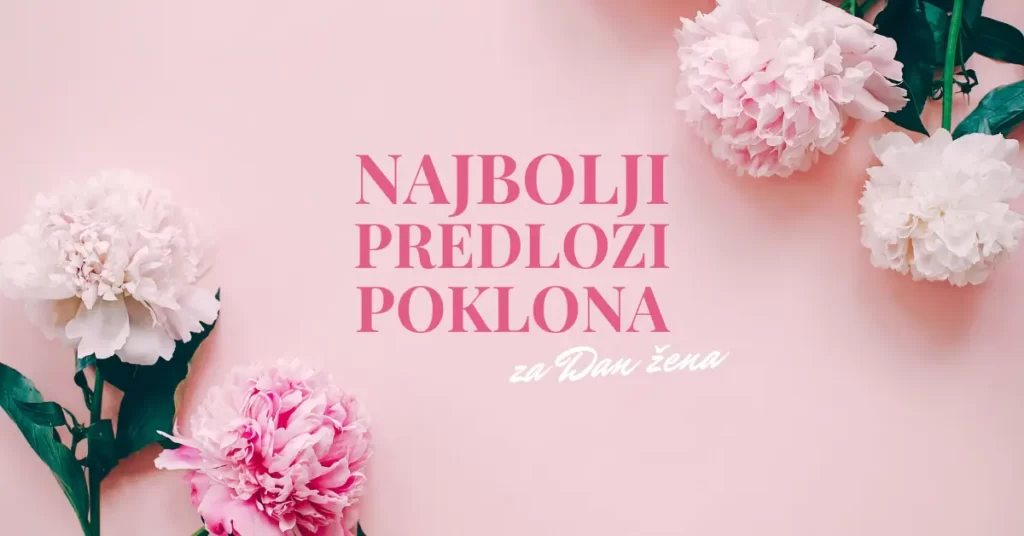 poklon-za-osmi-mart-najbolji-predlozi