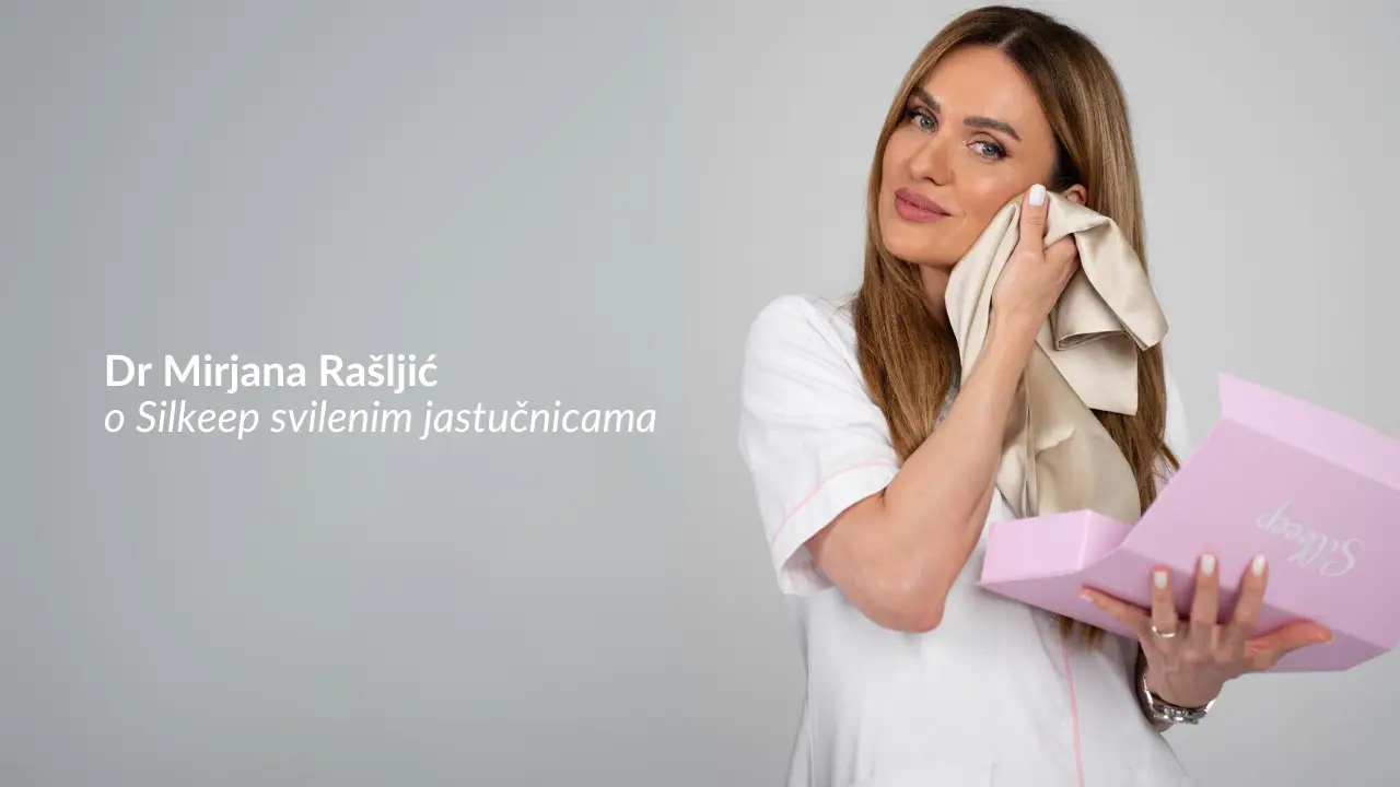 dr-mirjana-rašljić-o-silkeep-svilenim-jastučnicama